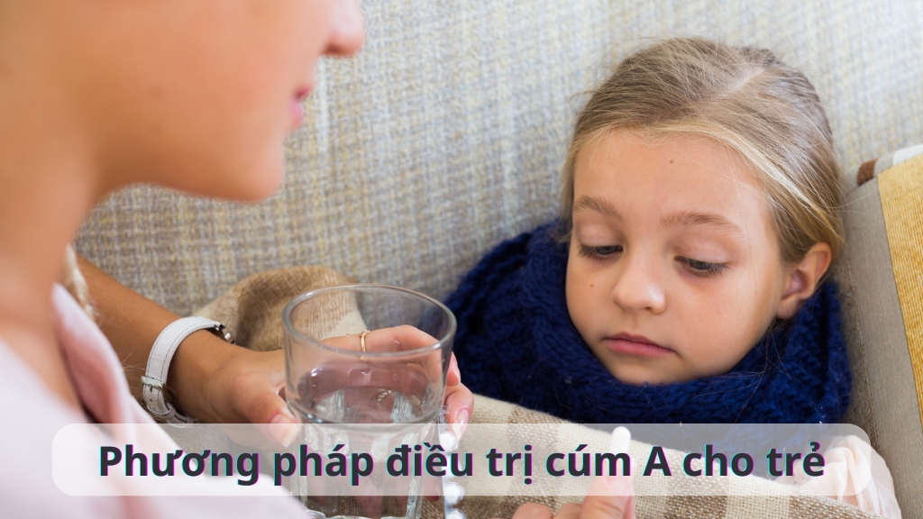 Phương pháp điều trị cúm A cho trẻ