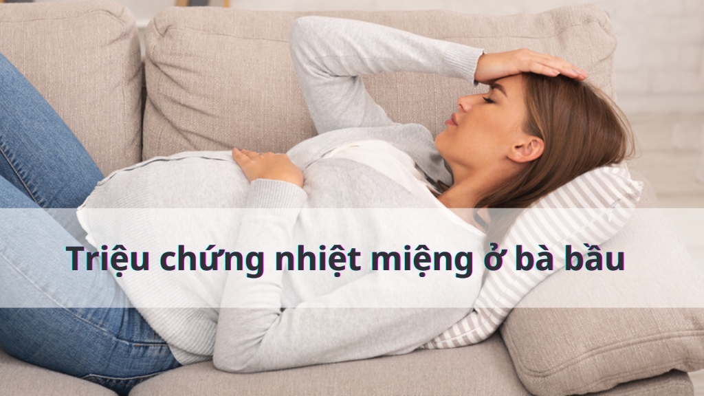 triệu chứng nhiệt miệng ở bà bầu