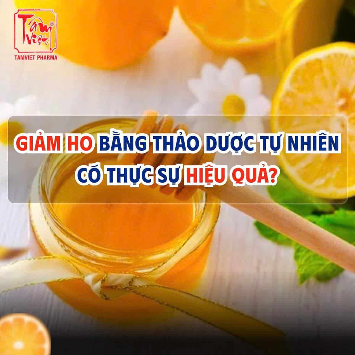 GIẢM HO BẰNG THẢO DƯỢC TỰ NHIÊN – CÓ THỰC SỰ HIỆU QUẢ?