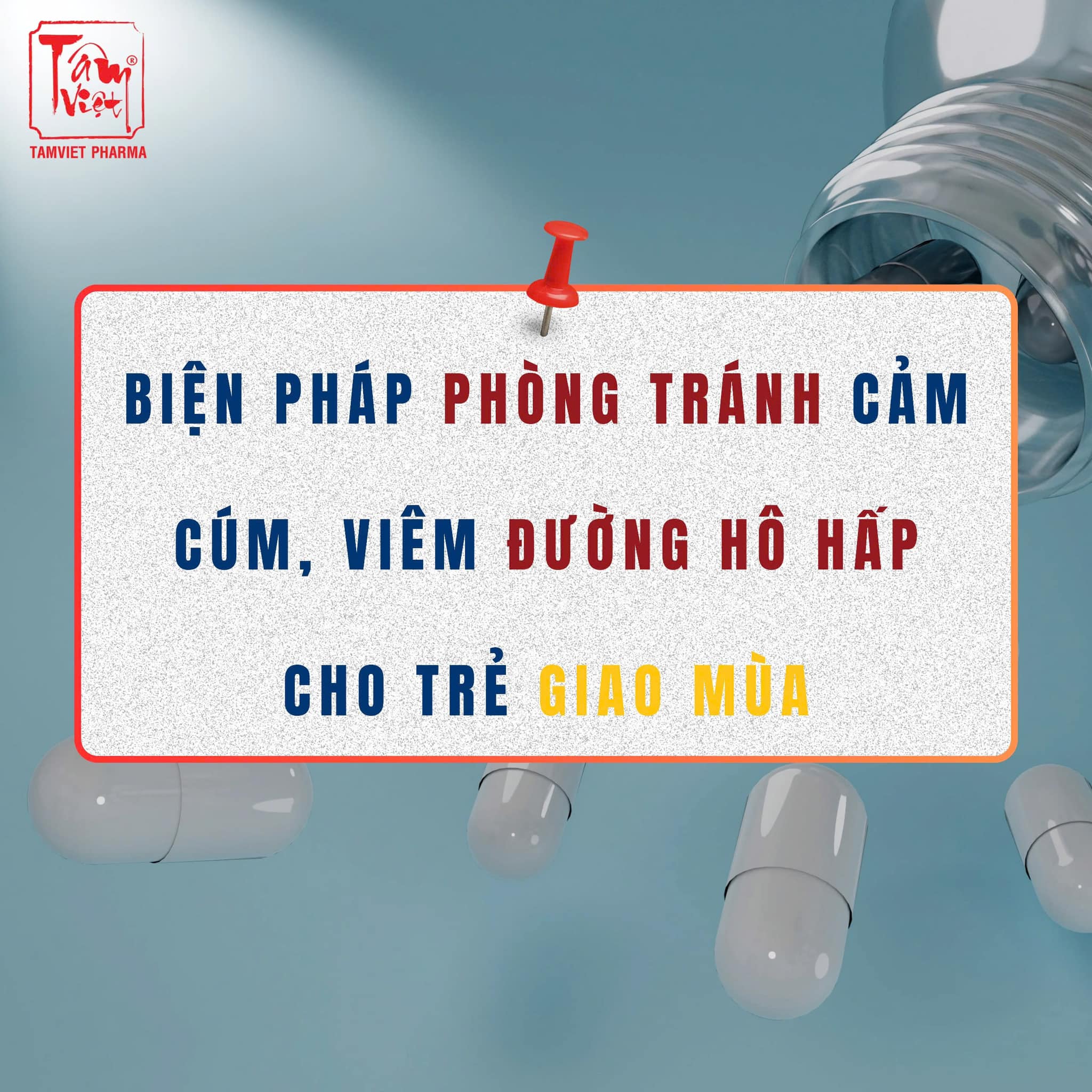 BẢO VỆ SỨC KHỎE TRẺ, PHÒNG NGỪA CẢM CÚM, VIÊM ĐƯỜNG HÔ HẤP THỜI ĐIỂM GIAO MÙA