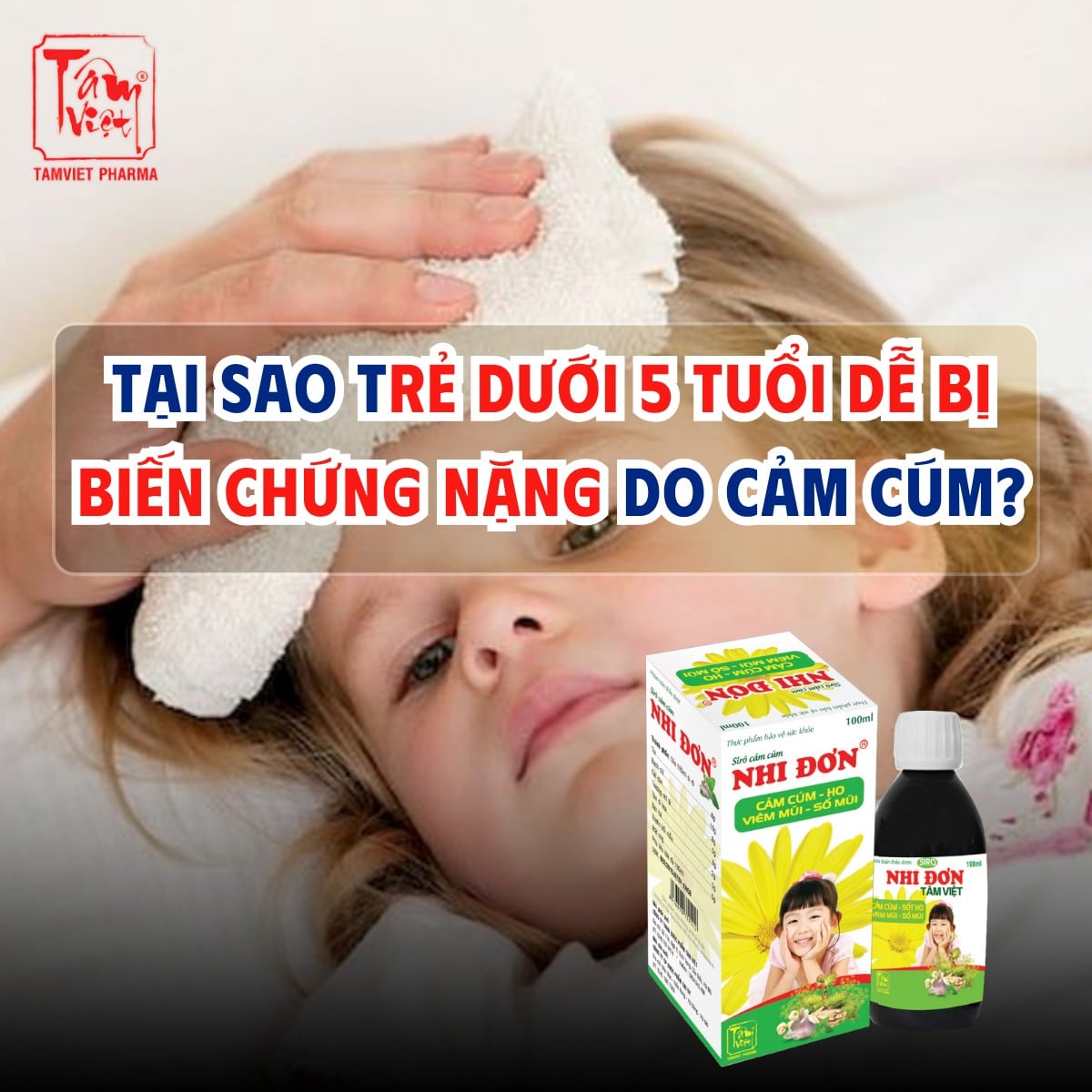 TẠI SAO TRẺ DƯỚI 5 TUỔI DỄ BỊ BIẾN CHỨNG NẶNG DO CẢM CÚM?