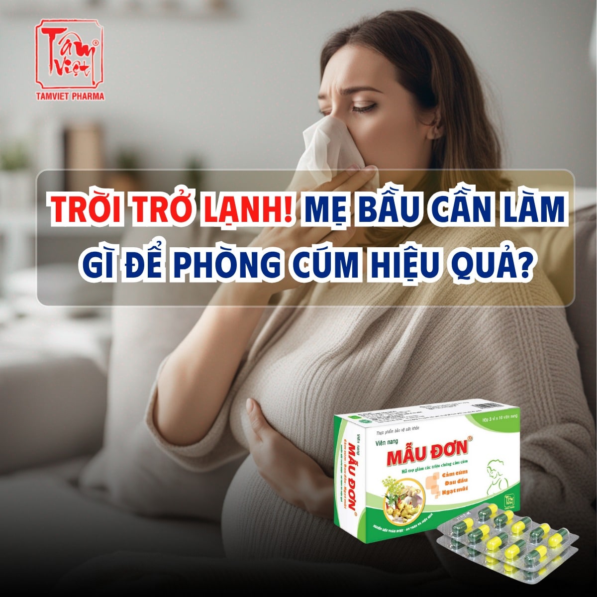 TRỜI TRỞ LẠNH! MẸ BẦU CẦN LÀM GÌ ĐỂ PHÒNG CÚM HIỆU QUẢ?