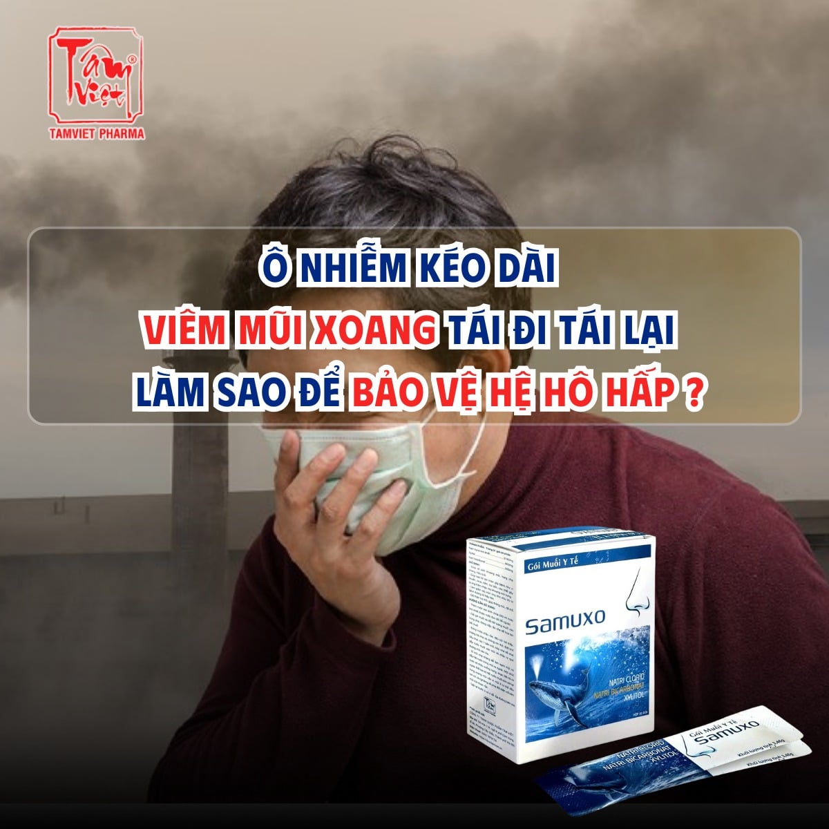 Ô NHIỄM KÉO DÀI, VIÊM MŨI XOANG TÁI ĐI TÁI LẠI – LÀM SAO ĐỂ BẢO VỆ HỆ HÔ HẤP CỦA BẠN?