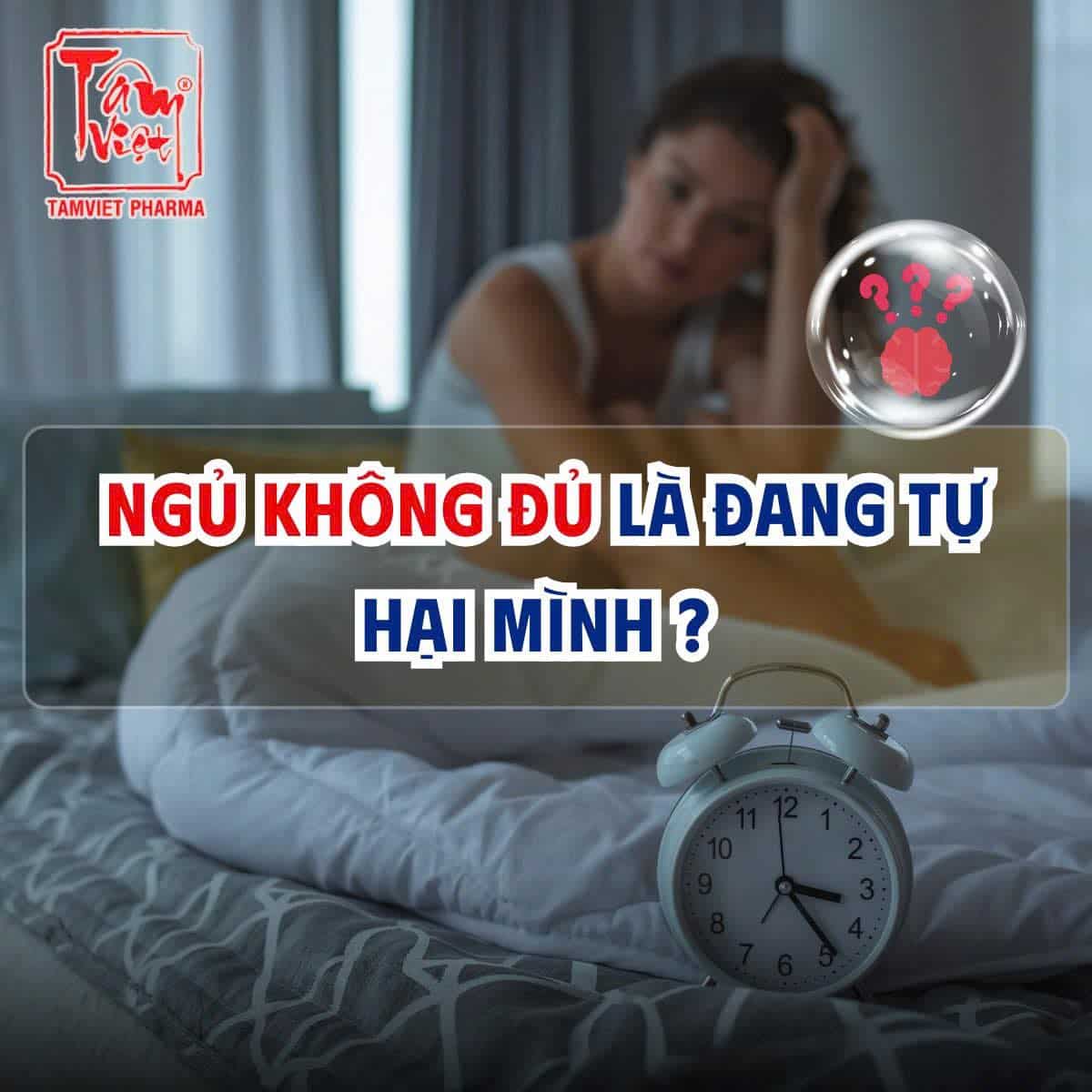 NGỦ KHÔNG ĐỦ LÀ ĐANG TỰ HẠI MÌNH: ĐÂY LÀ LÍ DO VÌ SAO